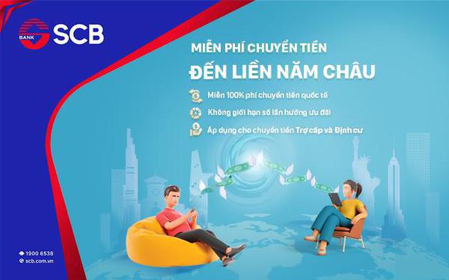 SCB ưu đãi "Miễn phí chuyển tiền - Đến liền năm châu"