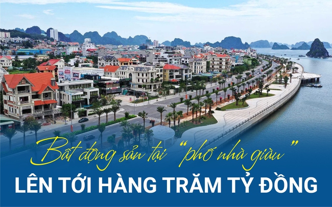 Quảng Ninh: Bất động sản tại “phố nhà giàu” có giá lên tới hàng trăm tỷ đồng