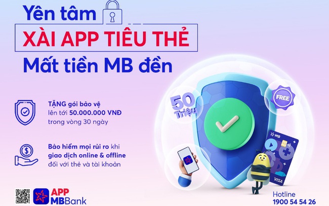 MB ghi điểm với gói bảo vệ 50 triệu cùng cam kết “Mất tiền MB đền”