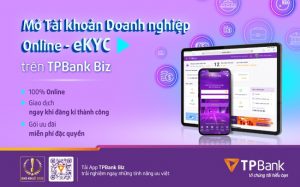 Mở tài khoản online nhanh chóng, giải pháp cho doanh nghiệp từ TPBank