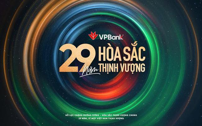 Tuổi 29, VPBank đang ở đâu trên bản đồ ngân hàng Việt Nam