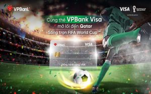 Cơ hội đến Qatar xem FIFA World Cup 2022 cùng thẻ VPBank Visa