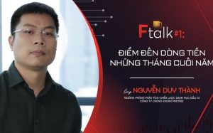 F Talk số #1: Điểm đến của dòng tiền những tháng cuối năm