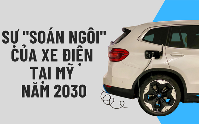 Hơn một nửa số ô tô bán ra tại Mỹ năm 2030 sẽ là xe điện